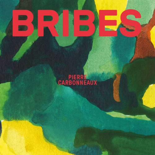 Pierre Carbonneaux - BRIBES (2025) [Hi-Res]