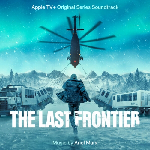 Ariel Marx - The Last Frontier: Season 1 (Apple TV+ Original Series Soundtrack) (2025) [Hi-Res]