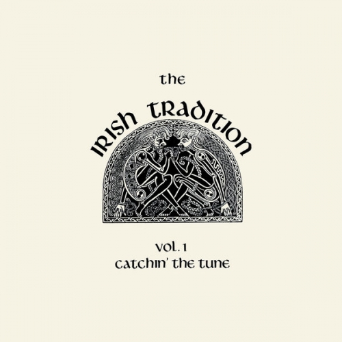 The Irish Tradition - Vol. 1: Catchin' the Tune (1976) [Hi-Res]