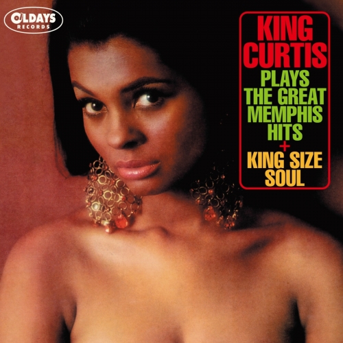 King Curtis - Plays The Great Memphis Hits + King Size Soul (2020) King Curtis - Plays The Great Memphis Hits + King Size Soul (2020)