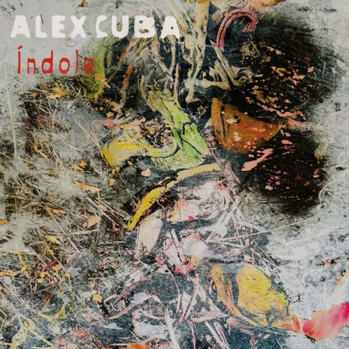 Alex Cuba - Índole (2025) [Hi-Res]