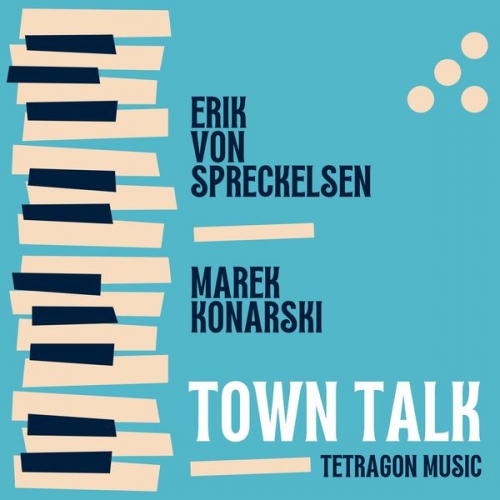 Erik von Spreckelsen, Marek Konarski - Town Talk (2025) [Hi-Res]