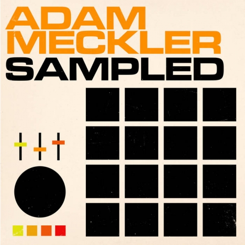 Adam Meckler - Sampled (2025)
