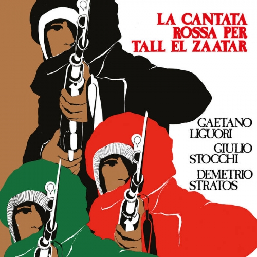 G. Liguori, G. Stocchi, Demetrio Stratos - La Cantata Rossa Per Tall El Zataar (2002)