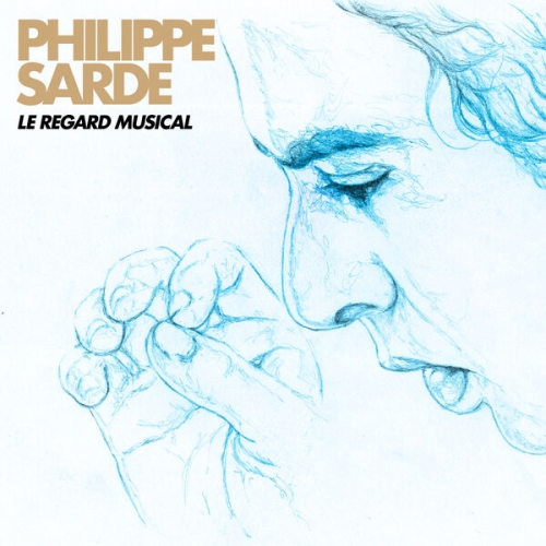 Philippe Sarde - Le regard musical (2025)