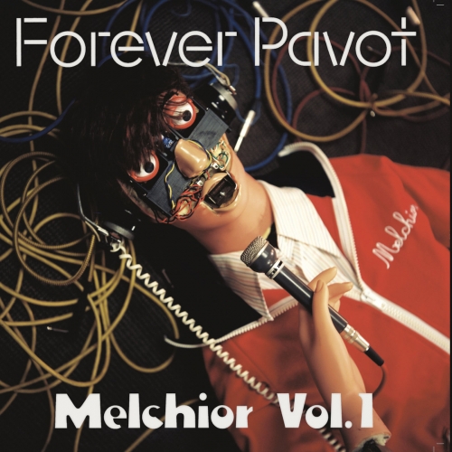 Forever Pavot - Melchior Vol.1 (2025) [Hi-Res]