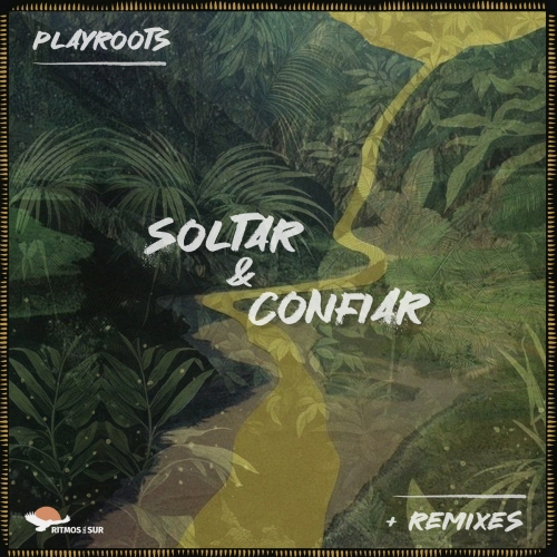 Playroots - Soltar Y Confiar (2025)