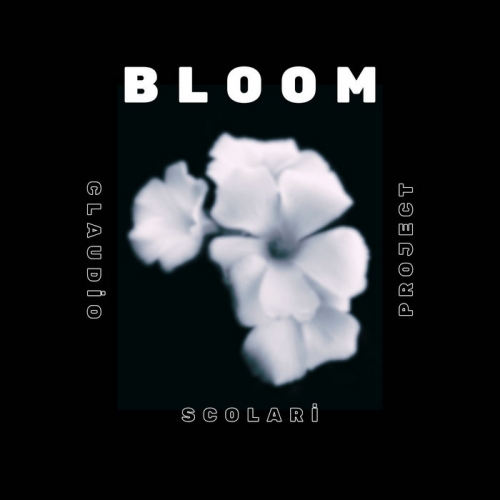 Claudio Scolari Project - Bloom (2025)