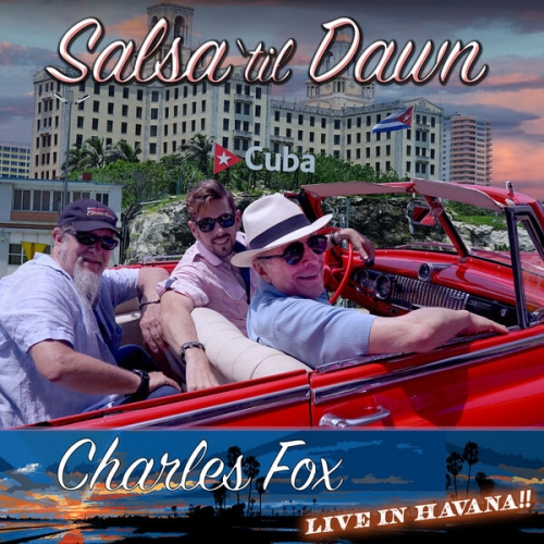 Charles Fox, Mike Ryan - Salsa 'Til Dawn (Live) (2025) [Hi-Res]