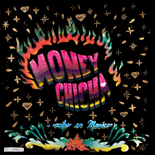 Money Chicha - Echo en Mexico (2016)