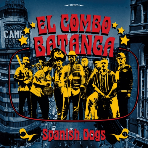 El Combo Batanga - Spanish Dogs (2025) [Hi-Res]