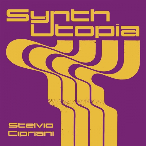 Stelvio Cipriani - Synth Utopia - Stelvio Cipriani (2025)