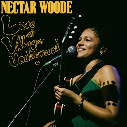 Nectar Woode - Live at Village Underground (Live At Village Underground) (2025) [Hi-Res]