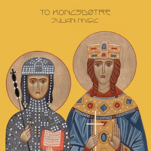 Julian Misic, Schola Sanctae Sunnivae, Anne Kleivset - To Kongsdøtre (2025) [Hi-Res]