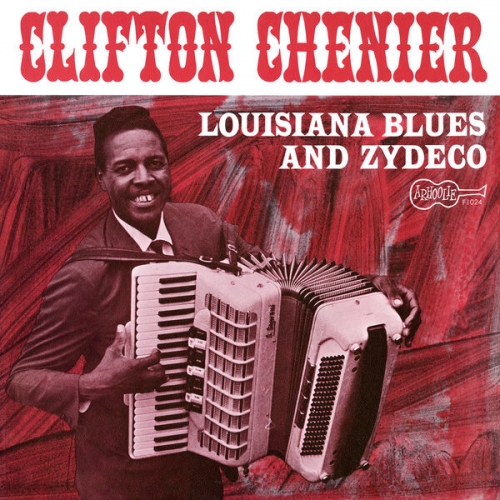 Clifton Chenier - Louisiana Blues and Zydeco (1965) [Hi-Res]