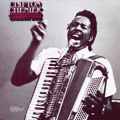 Clifton Chenier - Clifton Chenier and His Red Hot Louisiana Band (1978) [Hi-Res]