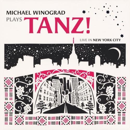 Michael Winograd - Michael Winograd Plays Tanz! Live in New York City (2025)
