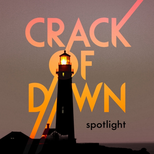Crack of Dawn - Spotlight (2021) [Hi-Res]