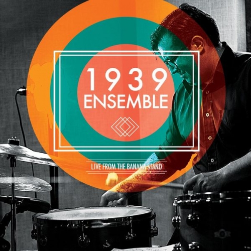 1939 Ensemble - Live from the Banana Stand (2015)