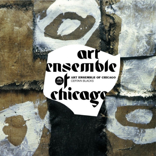 Art Ensemble Of Chicago - Certain Blacks (1970)