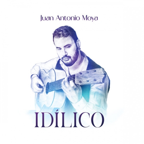 Juan Antonio Moya - Idílico (2023) [Hi-Res]