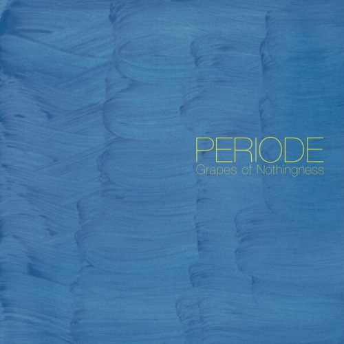 Periode - Grapes of Nothingness (2026) [Hi-Res]