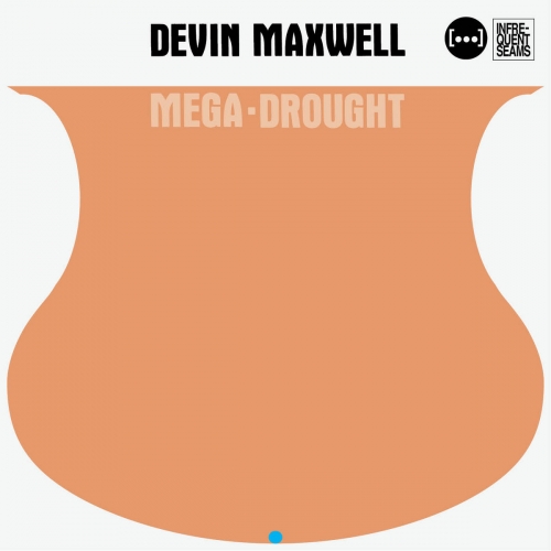 Devin Maxwell - Megadrought (2026)