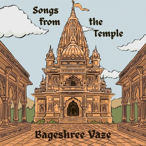 Bageshree Vaze - Songs from the Temple (2025)