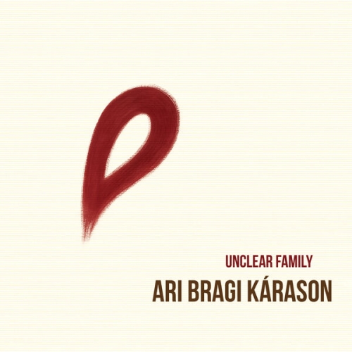 Ari Bragi Karason - Unclear Family (2026) [Hi-Res]