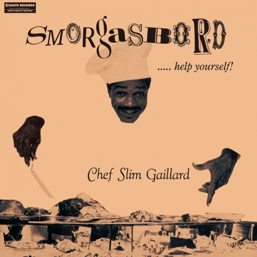 Chef Slim Gaillard - Smorgasbord..... Help Your Self (2015)