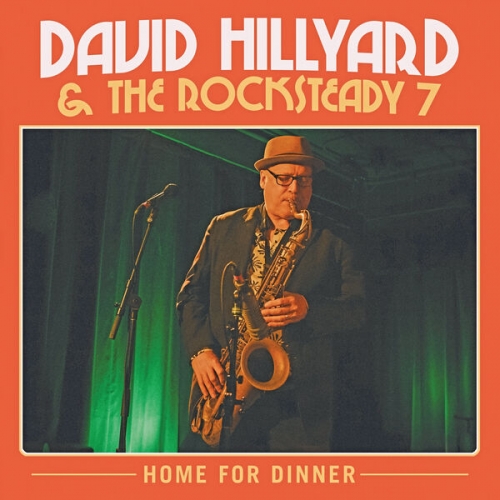 David Hillyard & The Rocksteady Seven - Home For Dinner (2026) [Hi-Res]
