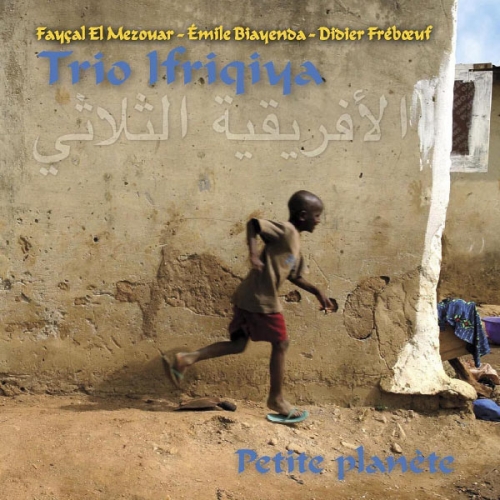 Trio Ifriqiya - Petite Planète (2009)