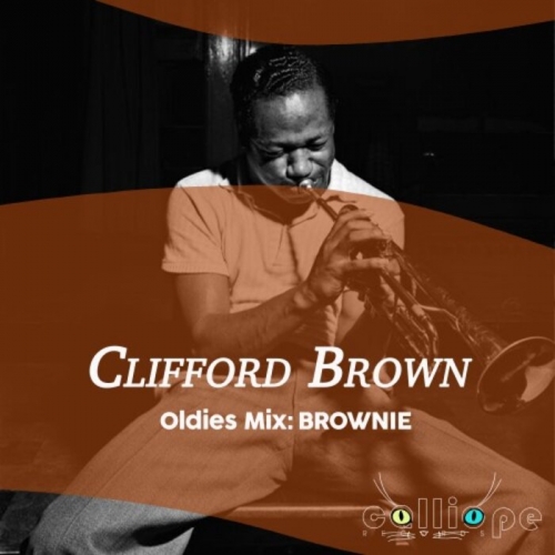Clifford Brown - Oldies Mix: Brownie (Remastered) (2025) [Hi-Res]
