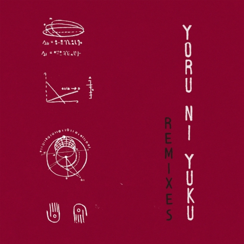 Blurry The Explorer - Yoru Ni Yuku (Remixes) (2021)