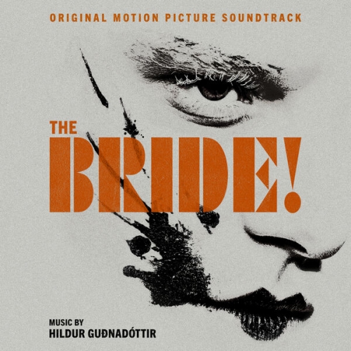 Hildur Guðnadóttir - The Bride! (Original Motion Picture Soundtrack) (2026) [Hi-Res]