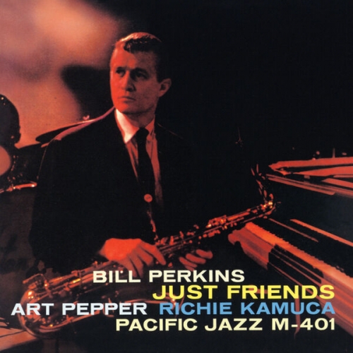 Bill Perkins, Art Pepper, Richie Kamuca - Just Friends (Remastered 2002) (1957)
