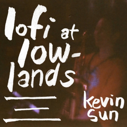 Kevin Sun - lofi at lowlands 三 (2026) [Hi-Res]