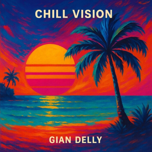 Gian Delly - Chill Vision (2026)