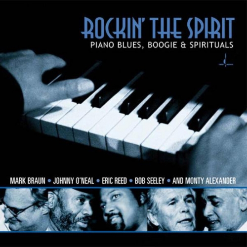 Johnny O'Neal, Monty Alexander, Eric Reed, Bob Seeley, Mark Braun - Rockin' The Spirit (2005) [Hi-Res]