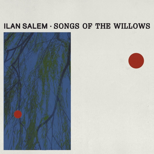 Ilan Salem - Songs of the Willows (2026) [Hi-Res]