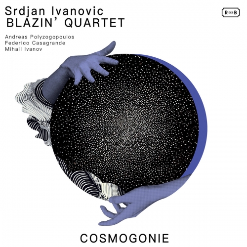 Srdjan Ivanovic, Blazin' Quartet - Cosmogonie (2026) [Hi-Res]