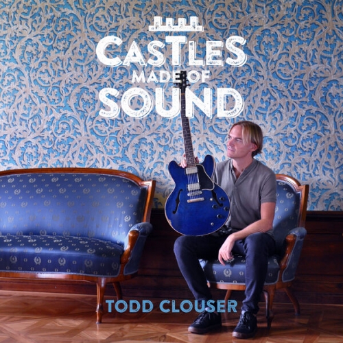Todd Clouser - Castles Made Of Sound (#06) (2026) [Hi-Res]