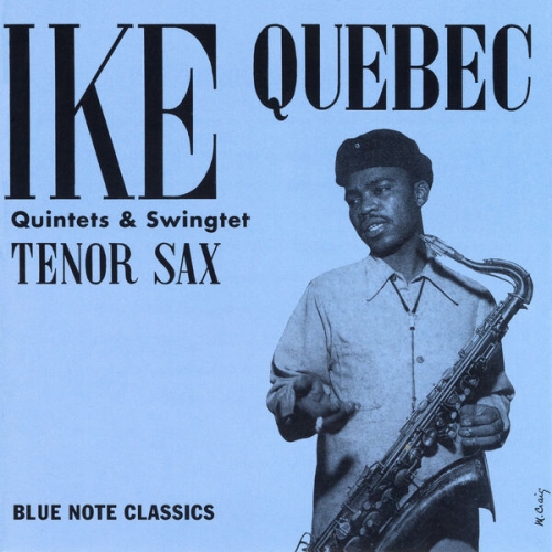 Ike Quebec Quintet - Tenor Sax: Blue Harlem (1999)