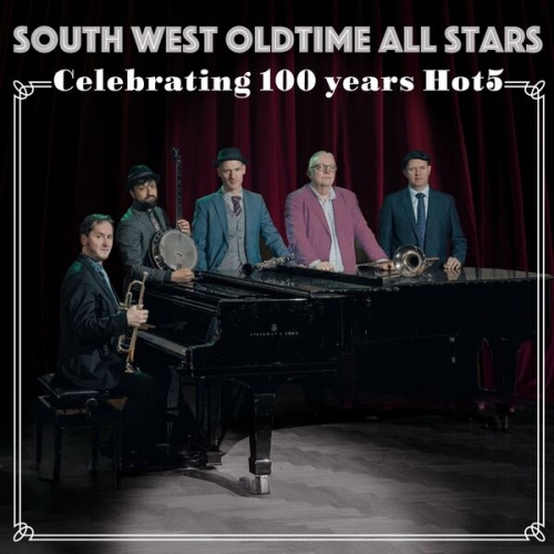 South West Oldtime All Stars - Celebrating 100 Years Hot5 (2026)