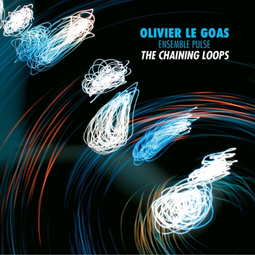 Olivier Le Goas - The Chaining Loops (2026)
