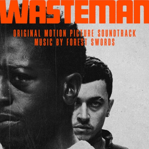 Forest Swords - Wasteman (Original Motion Picture Soundtrack) (2026) [Hi-Res]