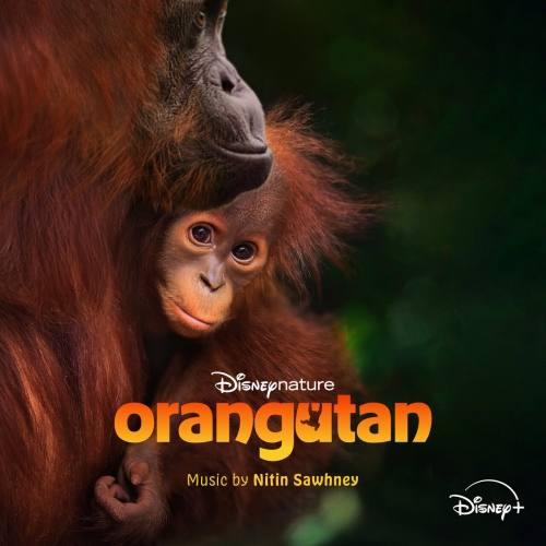 Nitin Sawhney - Disneynature: Orangutan (Original Soundtrack) (2026)