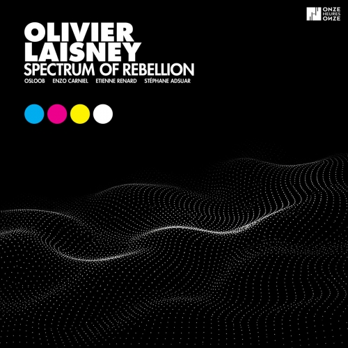 Olivier Laisney - Spectrum Of Rebellion (2026) [Hi-Res]