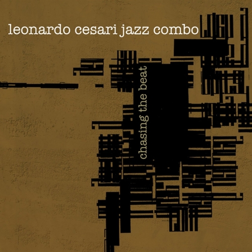 Leonardo Cesari Jazz Combo - Chasing the Beat (2011)