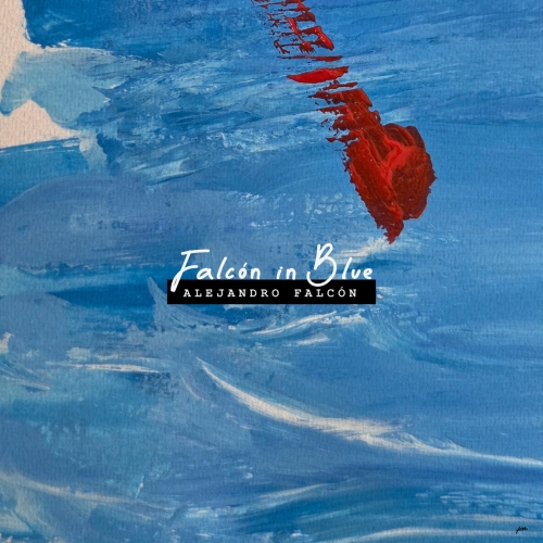 Alejandro Falcón - Falcón In Blue (2026)